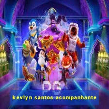 kevlyn santos acompanhante